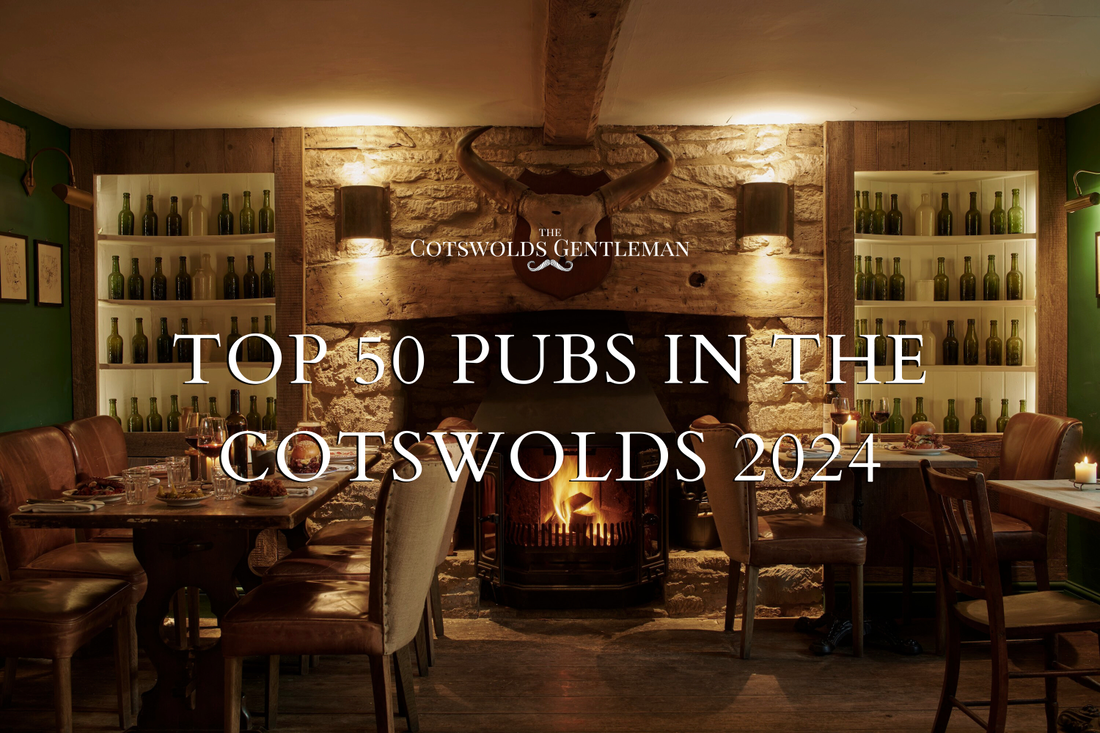 Top 50 Pubs in the Cotswolds The Cotswolds Gentleman